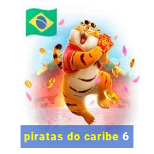 piratas do caribe 6